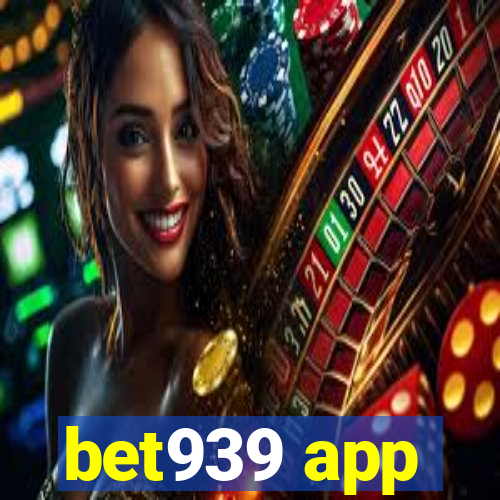 bet939 app